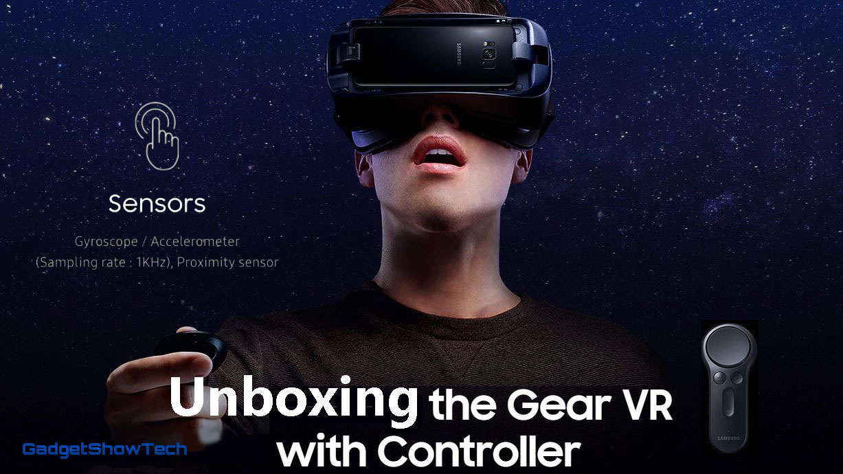 unboxing Samsung Gear VR 360˚ with Controller